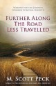 Further Along The Road Less Travelled - M. Scott Peck