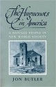 The Huguenots in America: A Refugee People in New World Society (Historical Monograph) - Jon Butler