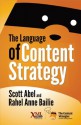 The Language of Content Strategy - Scott Abel, Rahel Anne Bailie, Marcia Riefer Johnston