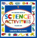 Usborne Book of Science Activities, Vol. 1 (Science Activities) - Helen Edom, Kate Woodward