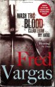 Wash This Blood Clean from My Hand - Fred Vargas