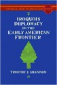 Iroquois Diplomacy on the Early American Frontier (The Penguin Library of American Indian History) - Timothy J. Shannon