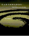 Earthwards: Robert Smithson and Art after Babel - Gary Shapiro