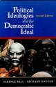 Political Ideologies and the Democratic Ideal - Terence Ball, Richard Dagger