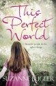 This Perfect World - Suzanne Bugler