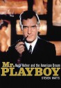 Mr. Playboy: Hugh Hefner and the American Dream (Audio) - Steven Watts, Ray Porter