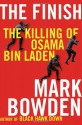 The Finish: The Killing of Osama Bin Laden - Mark Bowden