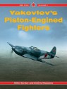 Yakovlev's Piston-Engined Fighters -Red Star Volume 5 - Yefim Gordon, Dmitriy Khazanov, Sergey Komissarov