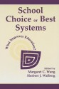 School Choice Or Best Systems: What Improves Education? - Margaret C. Wang, Herbert J. Walberg