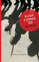 Push Comes to Shove - Wesley Brown