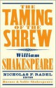 Taming of the Shrew (Barnes & Noble Shakespeare) - David Scott Kastan, Nicholas F. Radel, William Shakespeare