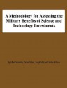 A Methodology for Assessing the Military Benefis of Science and Technology Investments - Albert Sciarretta, Richard Chait, Joseph Mait