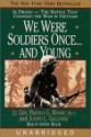 We Were Soldiers Once...and Young: Ia Drang--The Battle That Changed the War in Vietnam - Harold G. Moore, Joseph L. Galloway, Johnny Heller