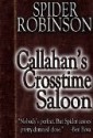 Callahan's Crosstime Saloon (Callahan's Place Trilogy, #1) (Callahan's Series, #1) - Spider Robinson