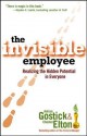 The Invisible Employee: Realizing the Hidden Potential in Everyone - Adrian Gostick, Chester Elton