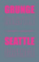 Grunge Seattle (MusicPlace) - Justin Henderson