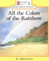 All the Colors of the Rainbow (Rookie Read-About Science) - Allan Fowler