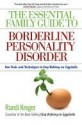 The Essential Family Guide to Borderline Personality Disorder - Randi Kreger, Paul Mason