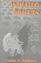 Animated Objects - Linda D. Addison, Barry N. Malzberg