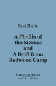 A Phyllis of the Sierras and a Drift from Redwood (Barnes & Noble Digital Library) - Bret Harte