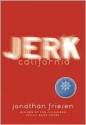 Jerk California - Jonathan Friesen