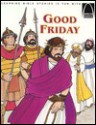 Good Friday: Matthew 21:1-27:61, Mark 11:1-15:47, Luke 19:28-23:56, John 12:12-19:42 - Louise Ulmer