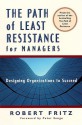 The Path of Least Resistance for Managers - Robert Fritz, Peter M. Senge