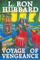 Voyage of Vengeance: Mission Earth Volume 7 - L. Ron Hubbard