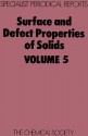 Surface and Defect Properties of Solids - Royal Society of Chemistry, J.M. Thomas, Royal Society of Chemistry, J M Thomas