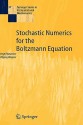 Stochastic Numerics for the Boltzmann Equation - Sergej Rjasanow, Wolfgang Wagner