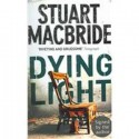 Dying Light - Stuart MacBride