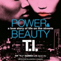 Power & Beauty Unabridged - Tip "T.I." Harris, David Ritz, Prentice Onayemi