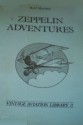 Zeppelin Adventures - Rolf Marden, Claud W. Sykes