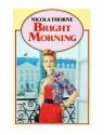 Bright Morning - Nicola Thorne