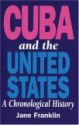 Cuba and the United States: A Chronological History (New Ed 1996) - Jane Franklin