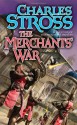 The Merchants' War (Merchant Princes, Book 4) - Charles Stross