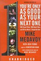 You're Only as Good as Your Next One: 100 Great Films, 100 Good Films, and 100 for Which I Should Be Shot - Mike Medavoy, Josh Young, Robertson Dean