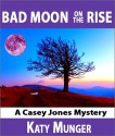 Bad Moon On The Rise - Katy Munger