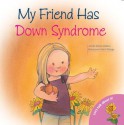 My Friend Has Down Syndrome - Jennifer Moore-Mallinos, Nuria Roca, Marta Fabrega