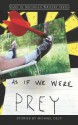 As If We Were Prey - Michael Delp