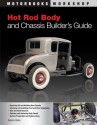 Hot Rod Body and Chassis Builder's Guide - Dennis W. Parks, John Kimbrough