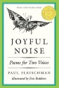 Joyful Noise: Poems for Two Voices - Paul Fleischman, Eric Beddows