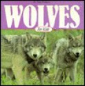 Wolves for Kids - Tom Wolpert