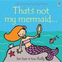 That's Not My Mermaid - Fiona Watt