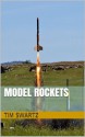 Model Rockets: a photo guide - Tim Swartz