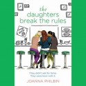 The Daughters Break the Rules (Audio) - Joanna Philbin, Michal Friedman