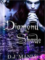 Diamond In The Shade - D.J. Manly