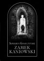 Zamek kaniowski - Seweryn Goszczyński