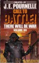 Call To Battle! - Jerry Pournelle, John F. Carr, Stefan T. Possony, Francis X. Kane, Eric Vinicoff, Don Hawthorne, Peter Dillingham, Reginald Bretnor, Rob Chilson, T.R. Fehrenbach, Lee Brainard, Doug Beason, David Drake, Walker Jon Williams, Henry Melton, Tim Sarnecki, Edward P. Hughes, Ru