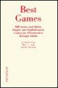 Best Games: 188 Active And Quiet, Simple And Sophisticated, Games For Preschoolers Through Adults - Linda M. Jennings